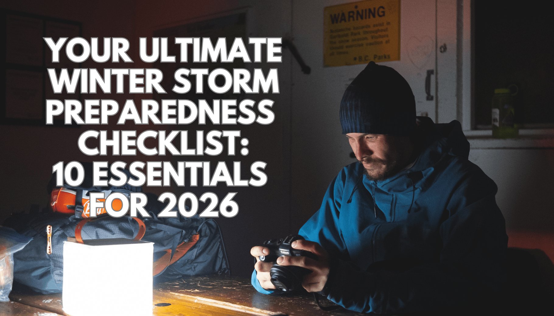 Your Ultimate Winter Storm Preparedness Checklist: 10 Essentials for 2026