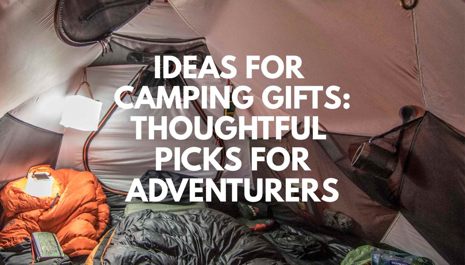 Ideas for Camping Gifts: Thoughtful Picks for Adventurers